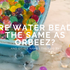 Are water beads the same as Orbeez®?